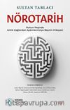 Nörotarih 1 & Ruhun Peşinde - Antik Çağlardan Aydınlanma'ya Beynin Hikayesi