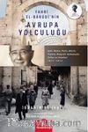 Fahri El-Barûdî'nin Avrupa Yolculuğu & Şam, Roma, Paris, Münih, Viyana, Belgrad, Budapeşte, Sofya ve İstanbul 1911–1912