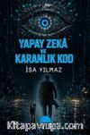Yapay Zeka ve Karanlık Kod