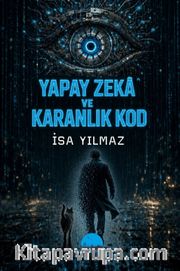 Yapay Zeka ve Karanlık Kod