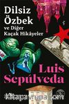 Dilsiz Özbek ve Diğer Kaçak Hikayeler