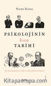 Psikolojinin Kısa Tarihi & Tek Bir Psikoloji ve Tek Tip Bir Psikolog Yoktur