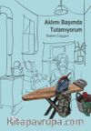 Aklımı Başımda Tutamıyorum