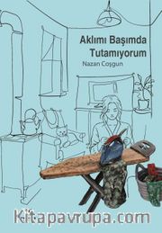 Aklımı Başımda Tutamıyorum