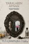 Yaraların Aynası & Tuhaf Öyküler
