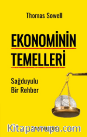 Ekonominin Temelleri <br /> Sağduyulu Bir Rehber