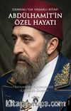Abdülhamit'in Özel Hayatı (Osmanlı'da Yasaklı Kitap)