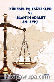 Küresel Eşitsizlikler ve İslam'ın Adalet Anlayışı