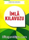 Yazım (İmla) Kılavuzu (TDK Uyumlu)