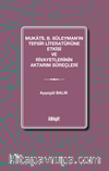 Mukatil b. Süleyman'ın Tefsir Literatürüne Etkisi ve Rivayetlerinin Aktarım Süreçleri