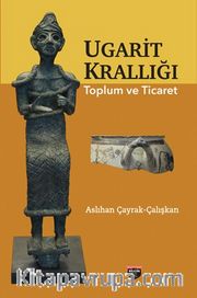 Ugarit Krallığı Toplum ve Ticaret