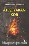 Ateşi Yakan Kor