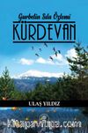 Gurbetin Sıla Özlemi Kürdevan