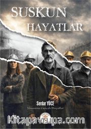 Suskun Hayatlar