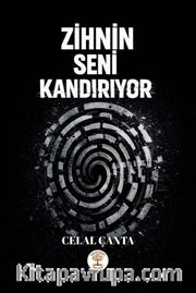 Zihnin Seni Kandırıyor