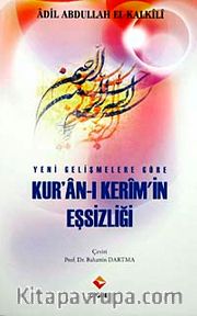 Yeni Gelişmeler Göre Kur'an-ı Kerim'in Eşsizliği