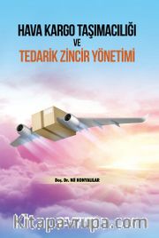 Hava Kargo Taşımacılığı ve Tedarik Zincir Yönetimi