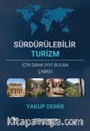 Sürdürülebilir Turizm İçin Daha İyiyi Bulma Çabası