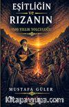 Eşitliğin ve Rızanın 1500 Yıllık Yolculuğu