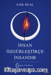İnsan Özgürleştikçe İnsandır / Rudaw Yazıları 1
