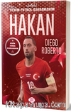 Hakan Çalhanoğlu / Benim Futbol Kahramanım