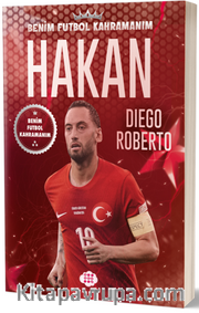 Hakan Çalhanoğlu / Benim Futbol Kahramanım