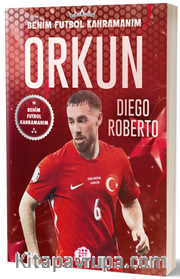Orkun Kökçü / Benim Futbol Kahramanım