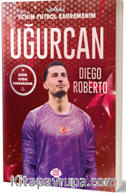 Uğurcan Çakır / Benim Futbol Kahramanım