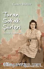 Turan Sokak Şiirleri “Annem Vesime'ye”