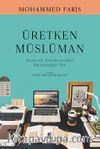 Üretken Müslüman & İnancın Üretkenlikle Buluştuğu Yer
