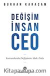 Değişim, İnsan, CEO & Kurumlarda Değişimin Akılcı Yolu