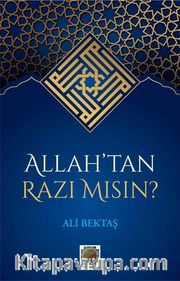 Allah'tan Razı Mısın ?