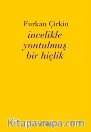 İncelikle Yontulmuş Bir Hiçlik
