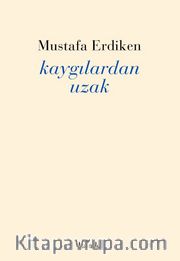 Kaygılardan Uzak