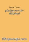 Görülmeyenler Dökümü