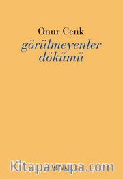 Görülmeyenler Dökümü