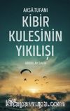 Aksa Tufanı Kibir Kulesinin Yıkılışı