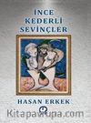 İnce Kederli Sevinçler