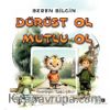 Dürüst Ol Mutlu Ol