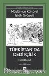 Türkistan'da Ceditçilik & Müslüman Kültürel Islah Siyaseti