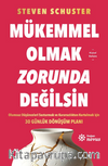 Mükemmel Olmak Zorunda Değilsin
