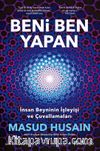Beni Ben Yapan: İnsan Beyninin İşleyişi ve Çuvallamaları