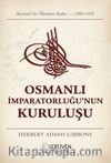 Osmanlı İmparatorluğu'nun Kuruluşu & Bayezid I'in Ölümüne Kadar (1300-1403)