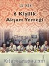Altı Kişilik Akşam Yemeği