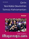 Çin'in Yeni Kültür Devrimi'nin İsimsiz Kahramanları