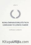 Roma İmparatorluğu'nun Gerileme ve Çöküş Tarihi Cilt I
