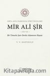 Mir Ali Şir & Orta Asya Tarihi Üzerine İnceleme Cilt III