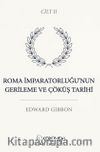 Roma İmparatorluğu'nun Gerileme ve Çöküş Tarihi İkinci Cilt