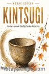 Kintsugi & Kırıklar İçindeki Güzelliği Yeniden Keşfetmek