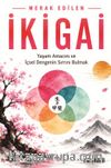 İkigai & Yaşam Amacını ve İçsel Dengenin Sırrını Bulmak